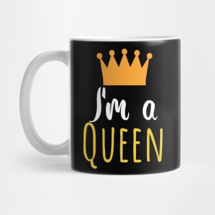 Im a queen - crown Mug